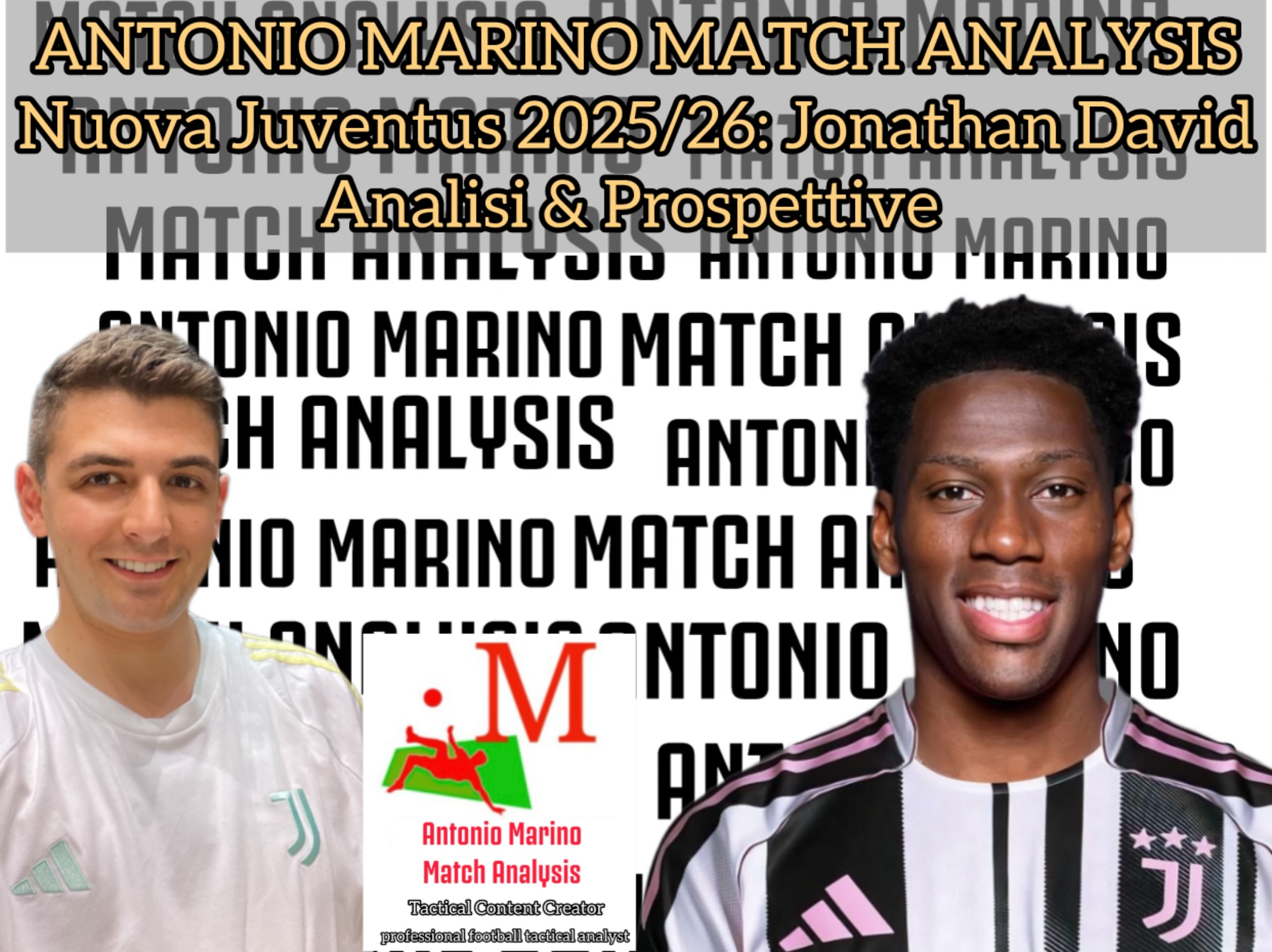 ANALYSIS DAVID JUVENTUS- ANTONIO MARINO MATCH ANALYST