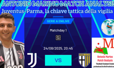 Antonio Marino match analysis | Analisi Pre Partita Juventus – Parma