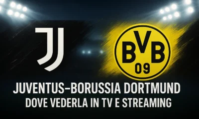 juventus borussia dotrmund dove vederla in tv e streaming